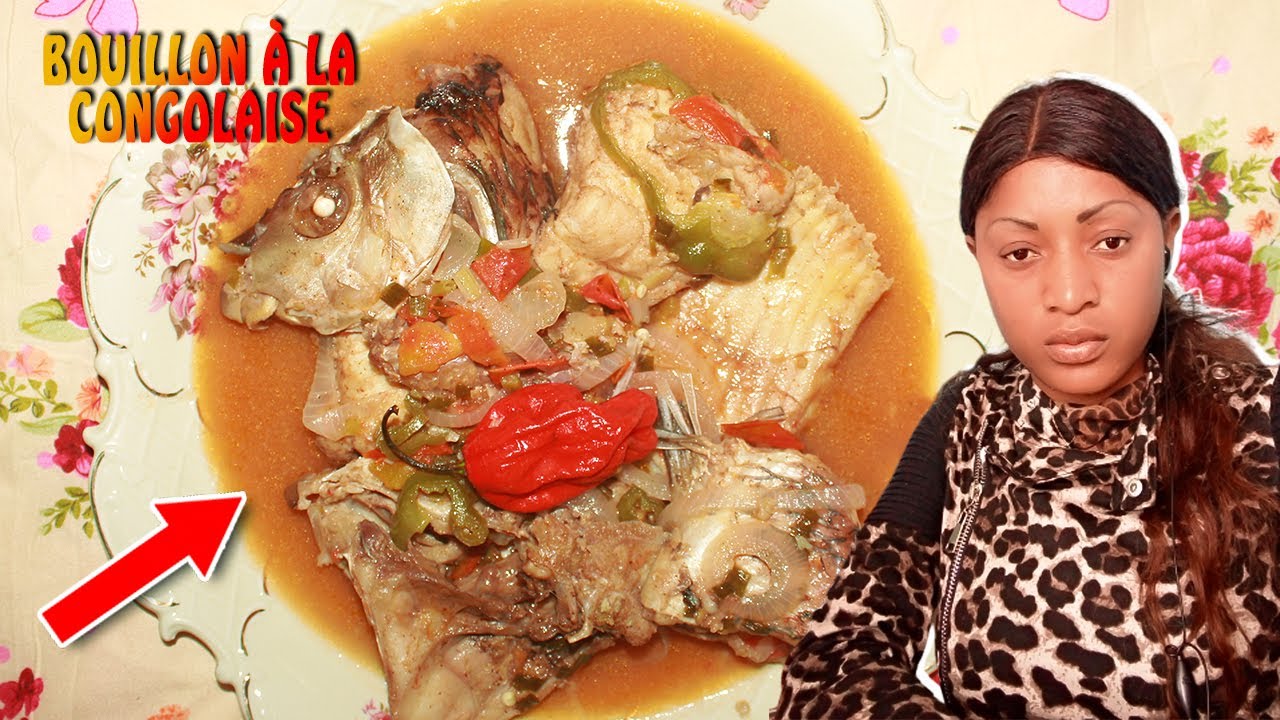 Comment préparer le bouillon de poisson d'eau douce  [Bouillon à la Congolaise]