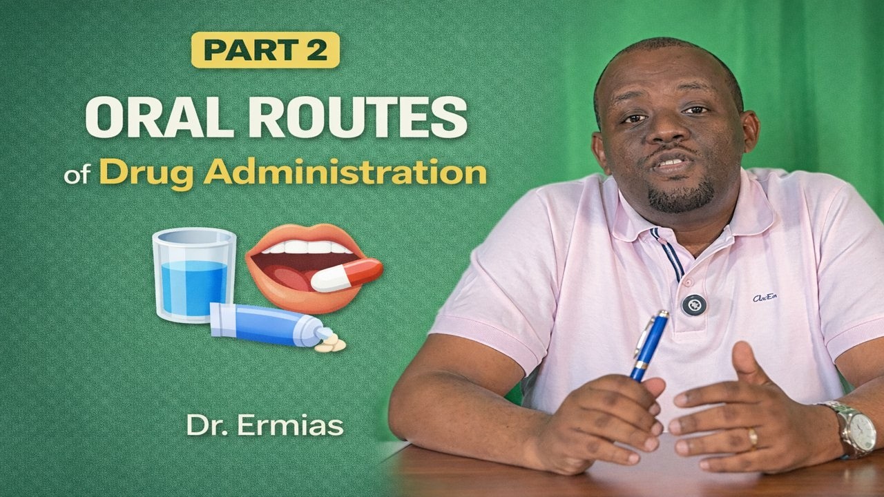 Part 2:  Oral Route of Drug Administration