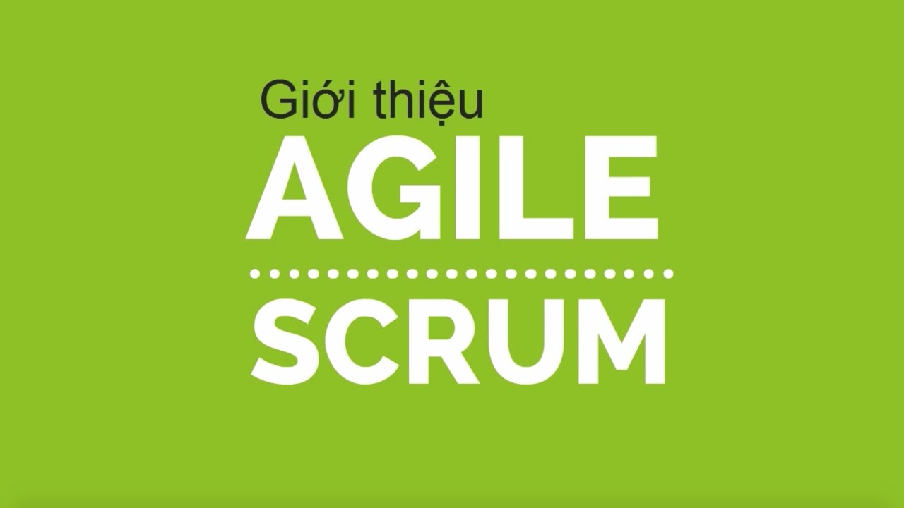 Agile là gì? Scrum là gì?