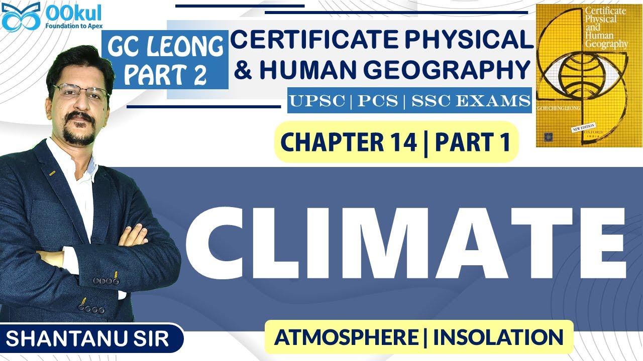 GC Leong | Certificate Physical & Human Geography| Climate | Chapter 14 | Part 1 | UPSC/PCS/SSC Exam