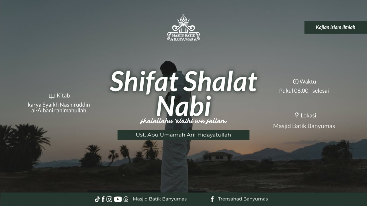 Shifat Shalat Nabi [Doa Iftitah] | Kajian Islam Ilmiah Banyumas | Ust. Abu Umamah Arif Hidayatullah