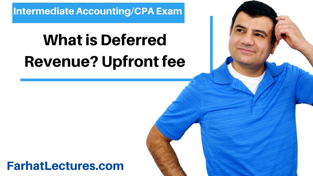Deferred Revenue (upfront fees) Explained