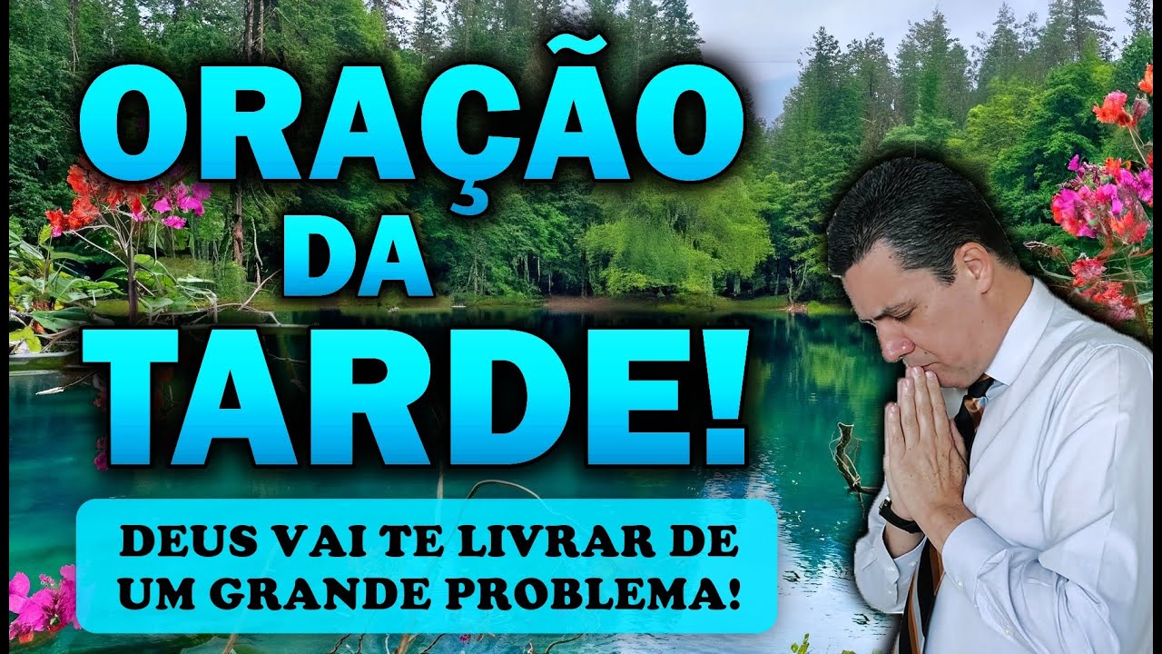🕊️ Oração da tarde com o pastor José Carlos DEUS VAI TE LIVRAR DE UM GRANDE PROBLEMA!