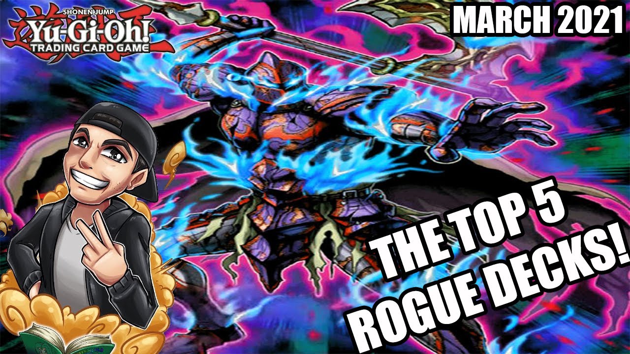|Yu-Gi-Oh!| THE TOP 5 *ROGUE* DECKS FOR THE MARCH 2021 FORMAT!