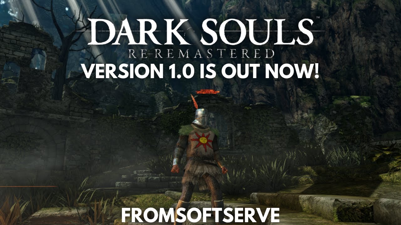 Dark Souls Re-Remastered Mod 1.0 is OUT NOW!