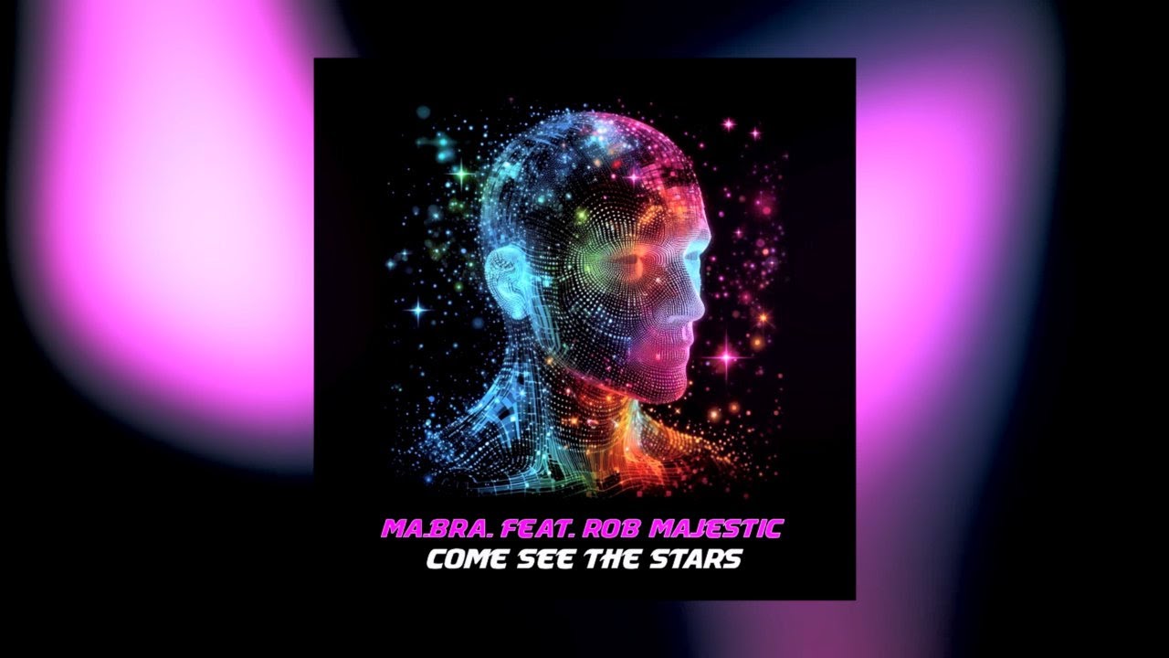 MA.BRA. feat. ROB MAJESTIC - Come See The Stars (Main Mix) 175 Bpm  