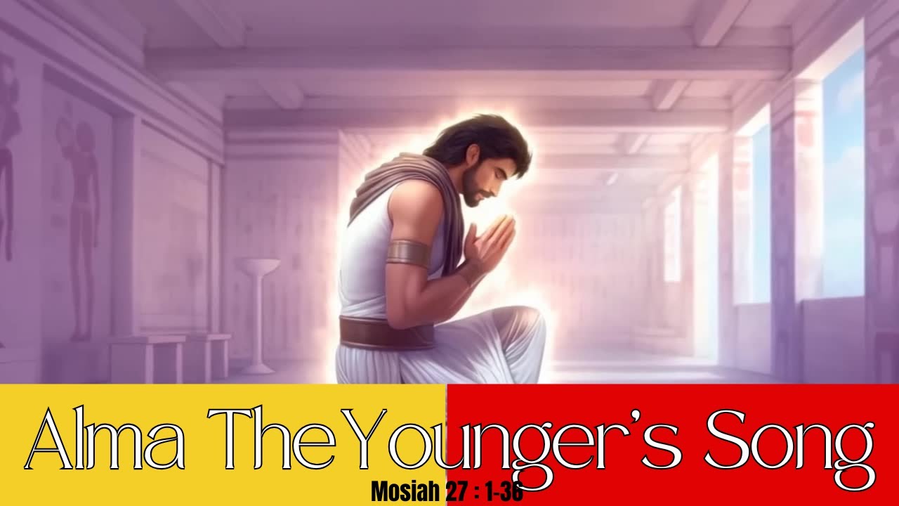 The Angel and Alma the Younger | Scripture Song for Children l Mosiah 27:1-36