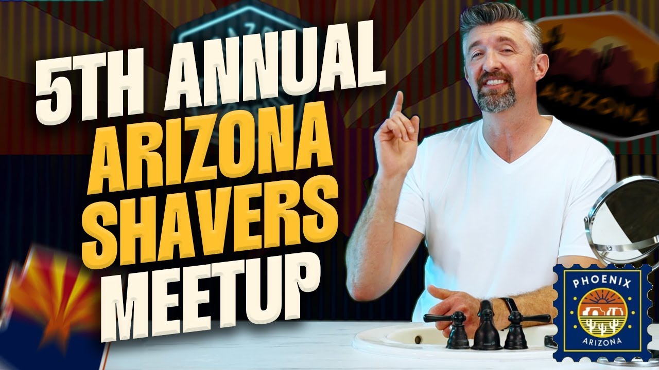 ⚠️ Attention Wet Shavers ‼️ 5th Annual AZ Shavers Meet Up is Happening February 21st❗