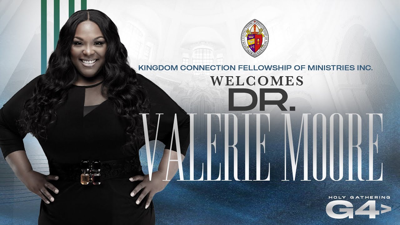 Kingdom Connection Holy Gathering 2024 l Dr. Valarie Moore PT 2