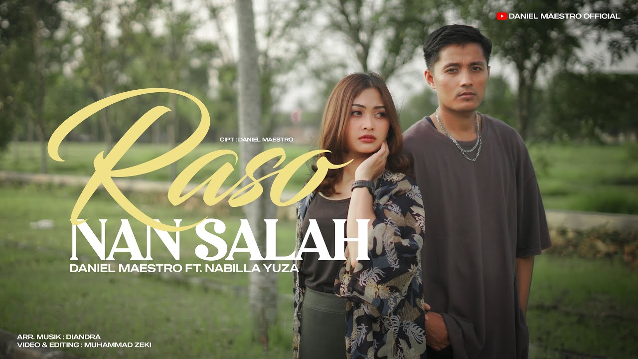 Daniel Maestro ft. Nabilla Yuza - Raso Nan Salah (Official Music Video) LAGU MINANG TERBARU 2024