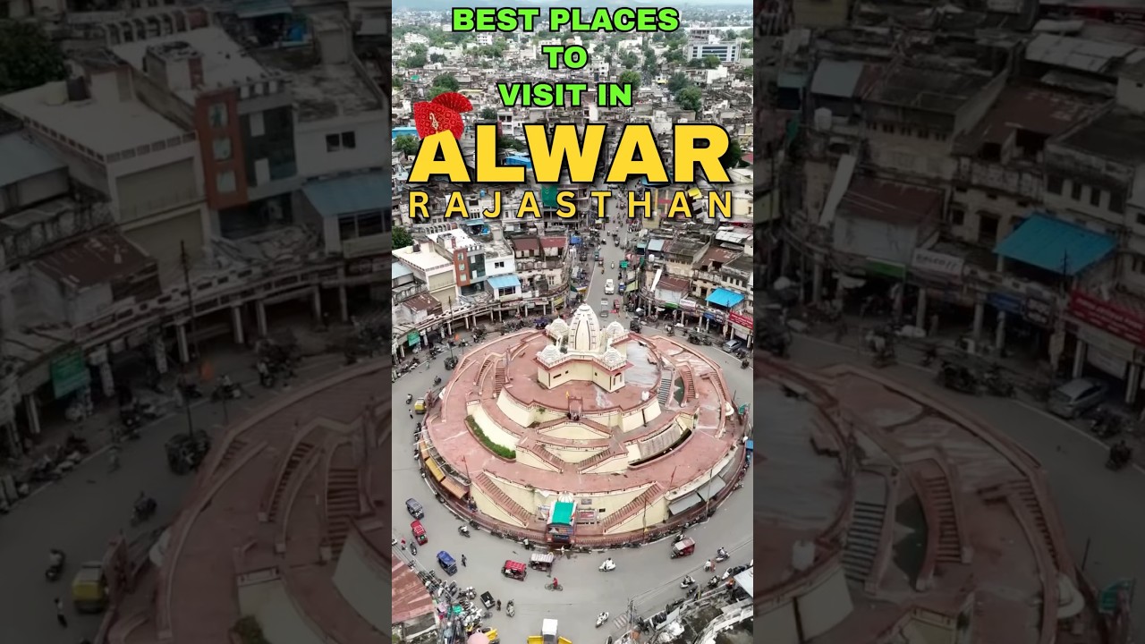 Top Places to Visit in Alwar, Rajasthan 🇮🇳