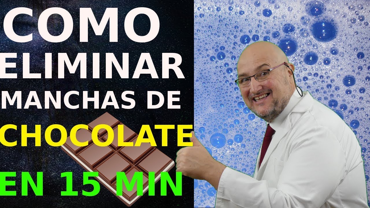 Como quitar las manchas de CHOCOLATE -15 Minutos