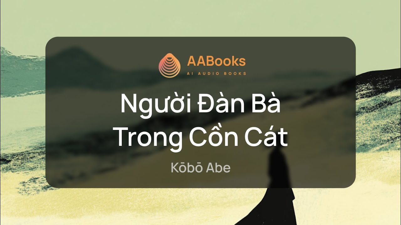 Người Đ&agrave;n B&agrave; Trong Cồn C&aacute;t | Kōbō Abe | AABooks