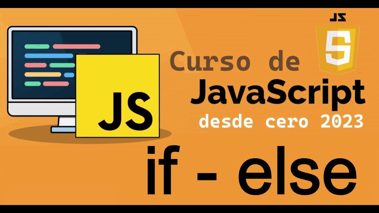 Curso completo de JavaScript desde cero | CONDICIONALES [IF-ELSE], (video 18)