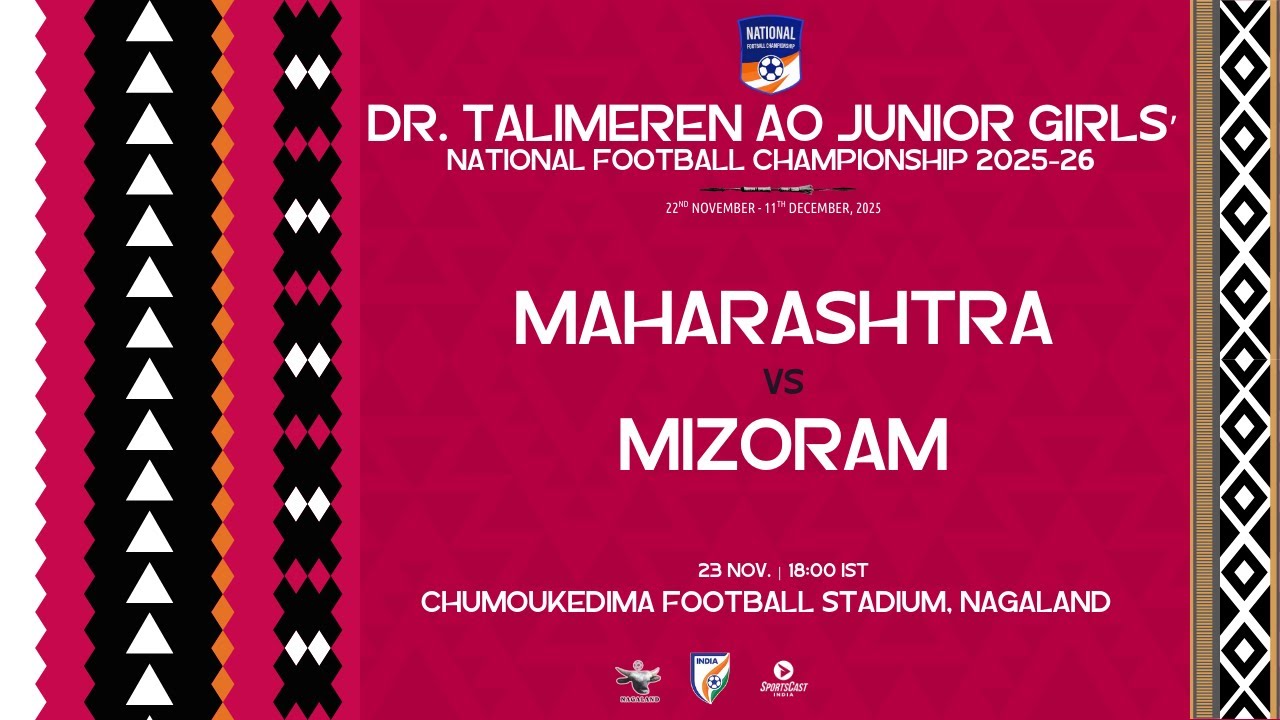 DR.TALIMEREN AO JUNIOR GIRL'S NATIONAL FOOTBALL CHAMPIONSHIP 2025 -26 | MAHARASHTRA VS MIZORAM