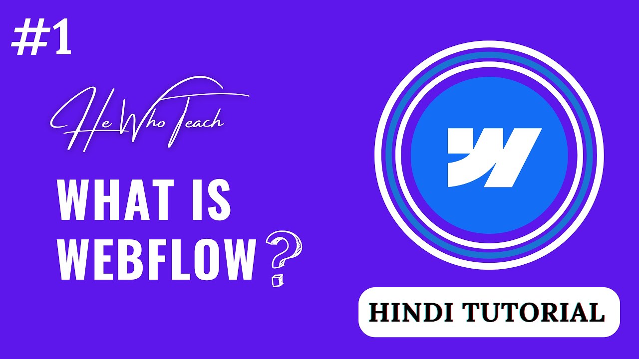 Tutorial 1: What is Webflow CMS in Hindi | Why Webflow is Better? | Webflow Course | He Who Teach