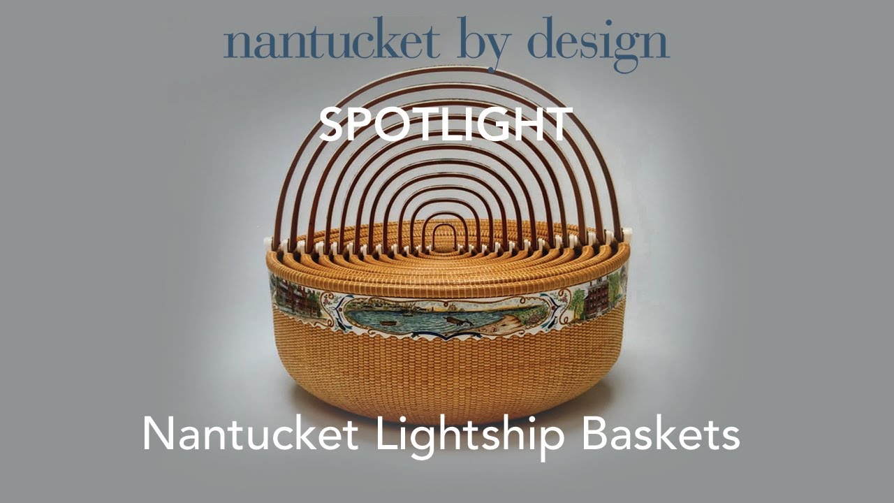 Nantucket By Design: Spotlight on Nantucket Lightship Baskets