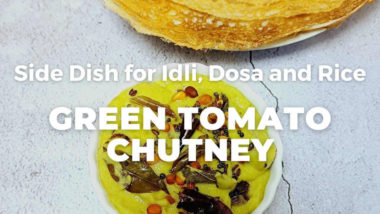 Green Tomato Chutney l Easy South Indian Style Side Dish For Idli Dosa - Flavours Treat