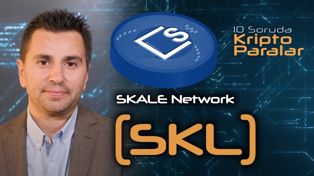 SKALE Network (SKL) Hakkında Bilmeniz Gereken Her Şey - 10 Soruda Kriptoparalar #46