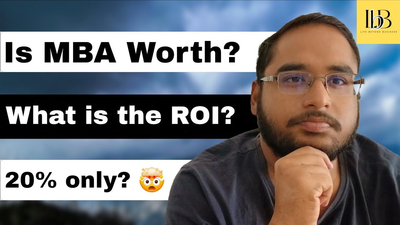 Is MBA worth Doing? | Should you do MBA? | ROI After MBA?