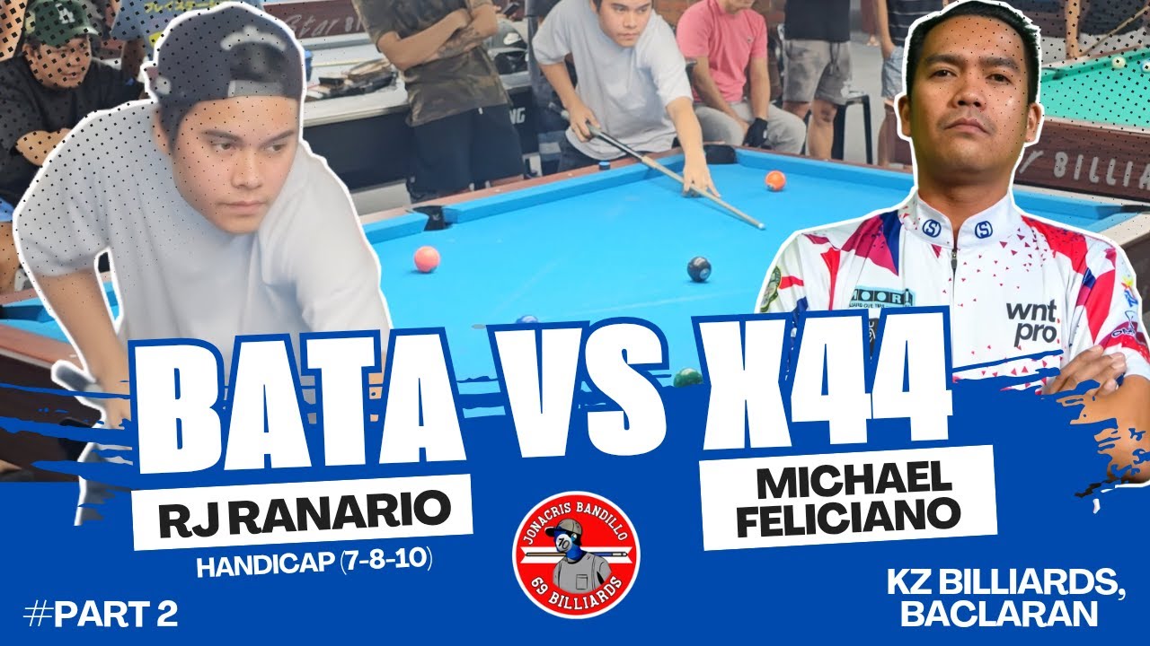 2/2 MICHAEL 'X44' FELICIANO VS RJ 'BATA' RANARIO (R15) KZ BILLIARDS BACLARAN