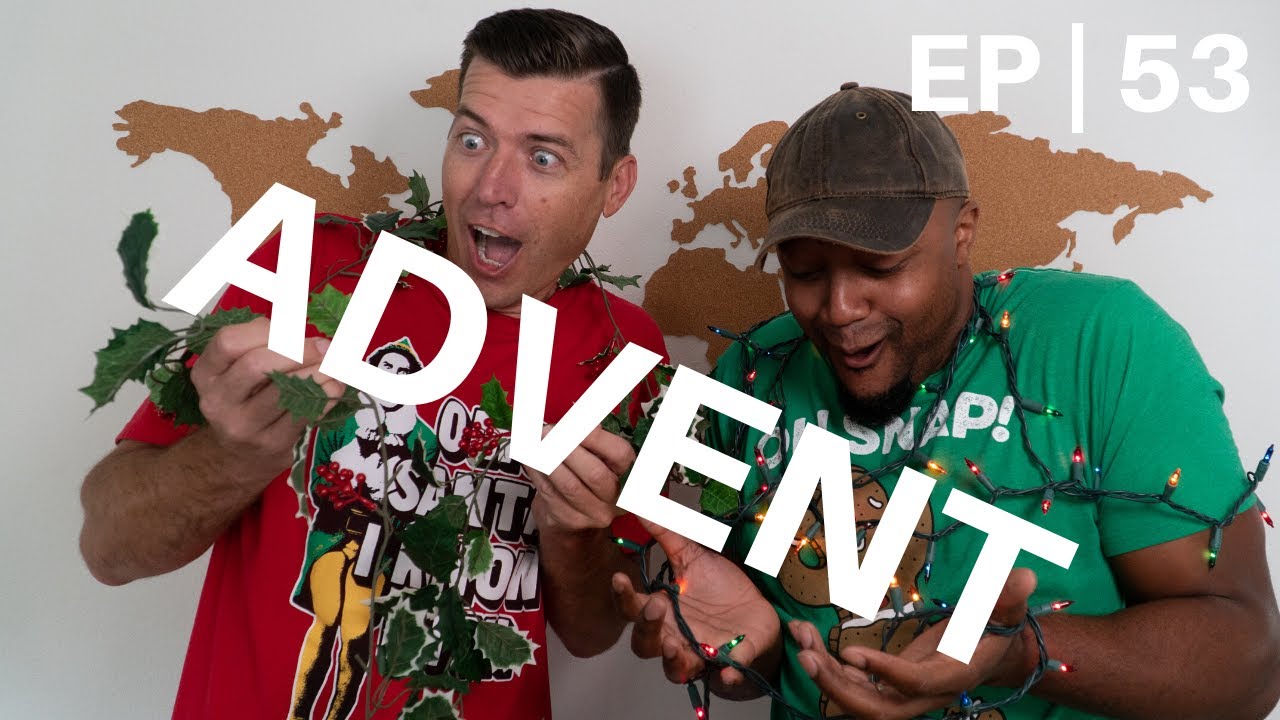 Keep Calm and Advent On! | Into the Harvest EP# 53
