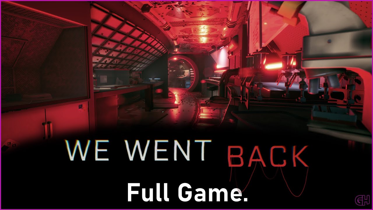 We Went Back | No Commentary | Full Game