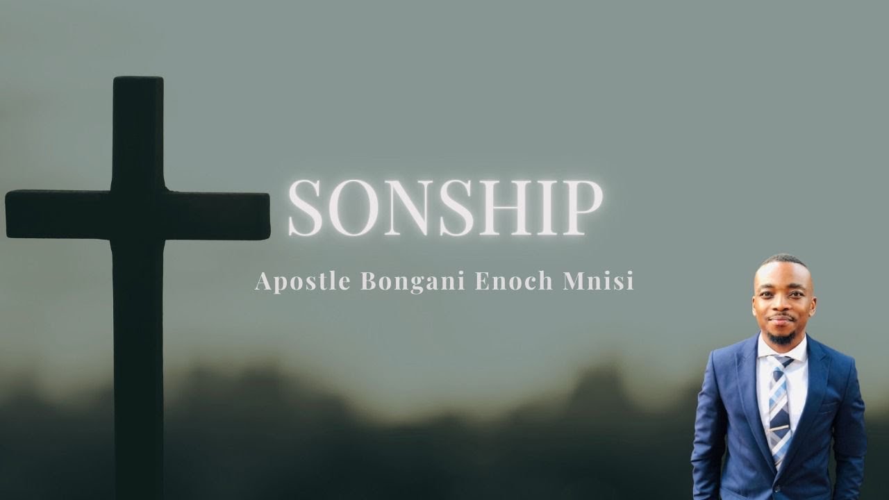 Sonship (pt5) - Apostle Enoch Mnisi | Triumphant Church of Christ 