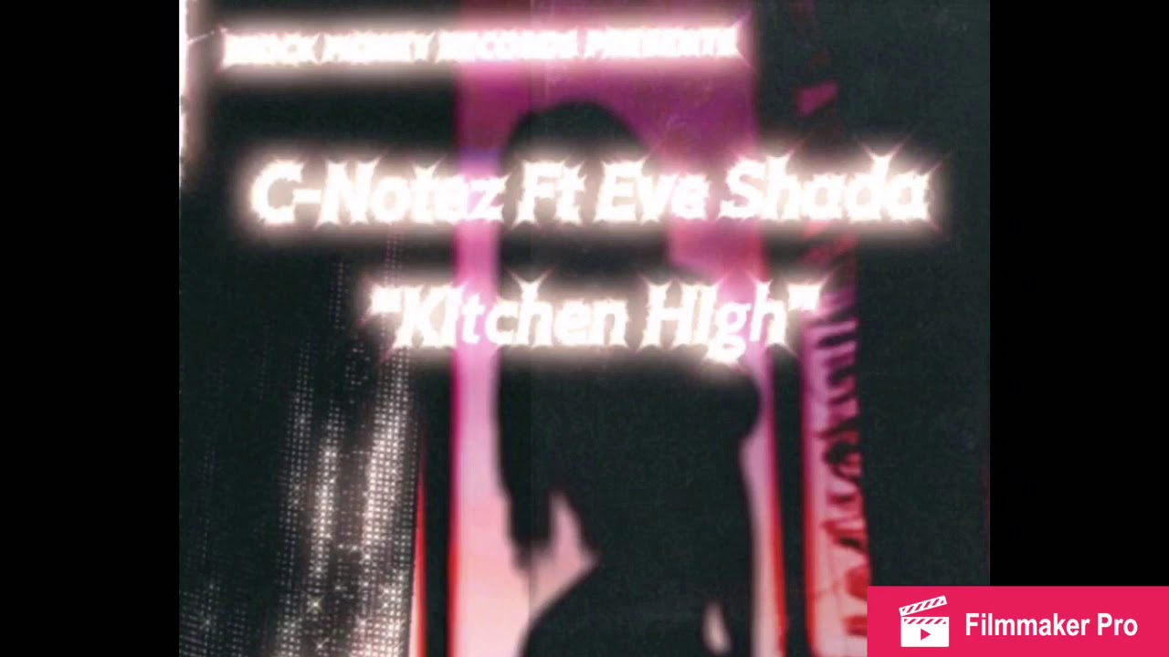 C-Notez - Kitchen High (Official Audio) ft. Eve Shada