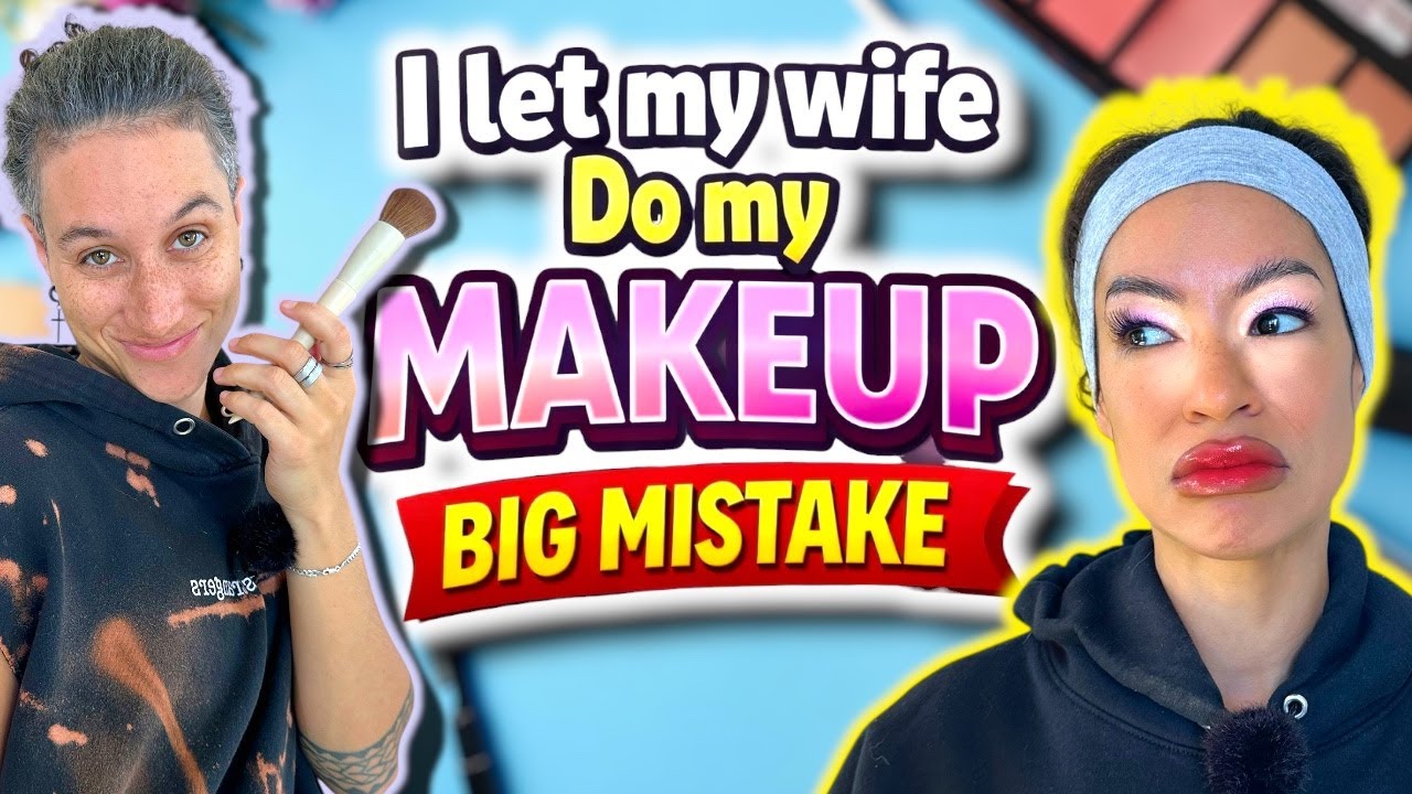 Doing my Wife's Makeup💋...BIG FAIL 🤣