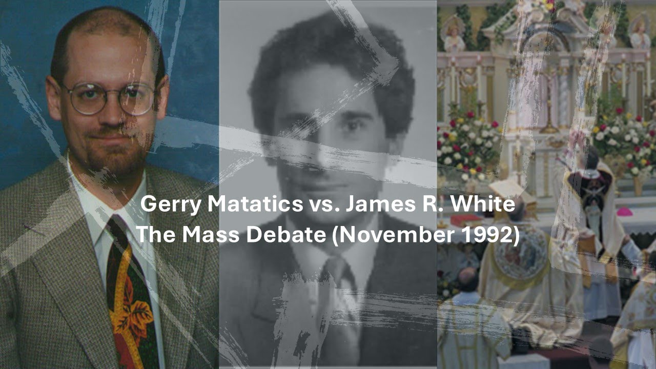 Gerry Matatics vs. James R. White: The Mass Debate (Part 2/3)