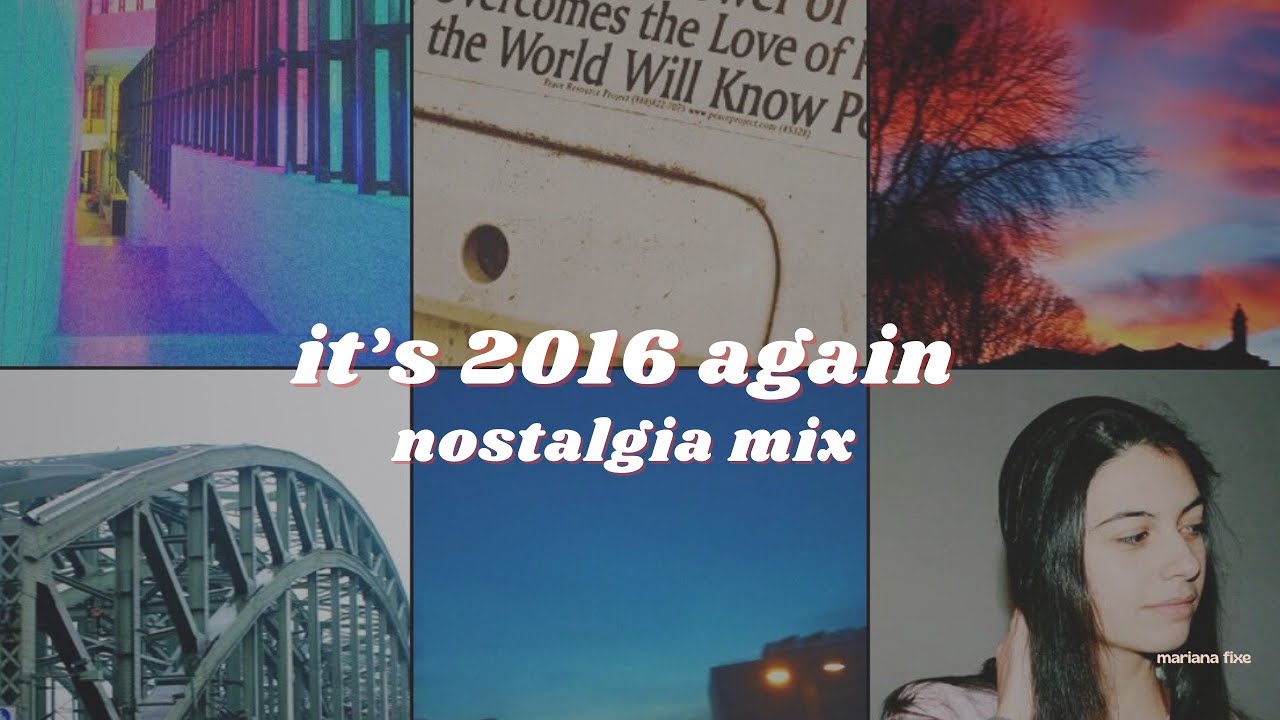 heard 2026 is the new 2016 | nostalgia mix | 2016 vibes