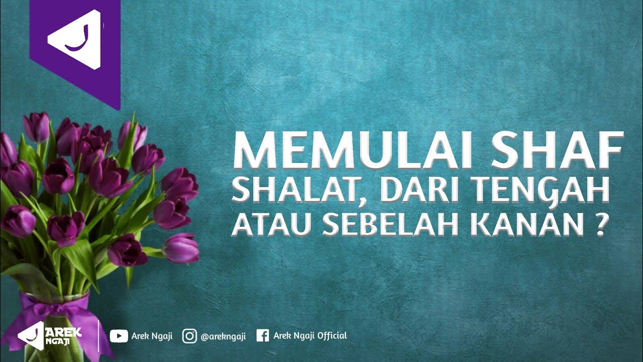 Ustadz dzulqarnain bin muhammad sunusi - Memulai shaf shalat dari tengah atau sebelah kanan ?