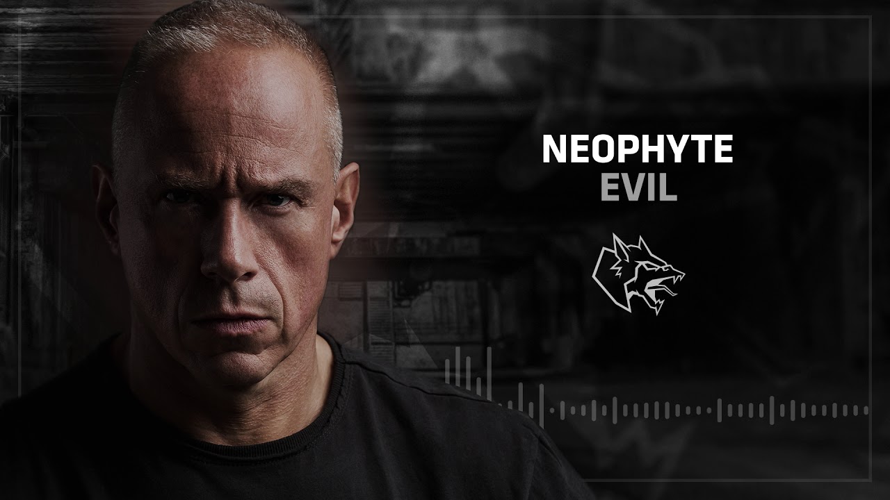 Neophyte - Evil