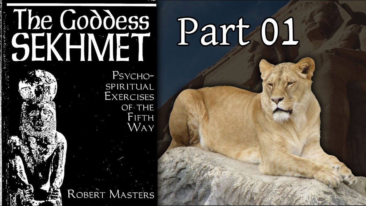 The Goddess Sekhmet: Psycho-Spiritual Exercises of the Fifth Way by Robert Masters 01