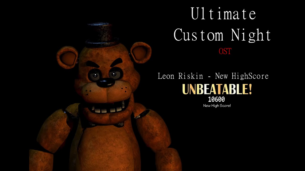 Leon Riskin - F.N.a.F Ultimate Custom Night - New HighScore! [OST #2]