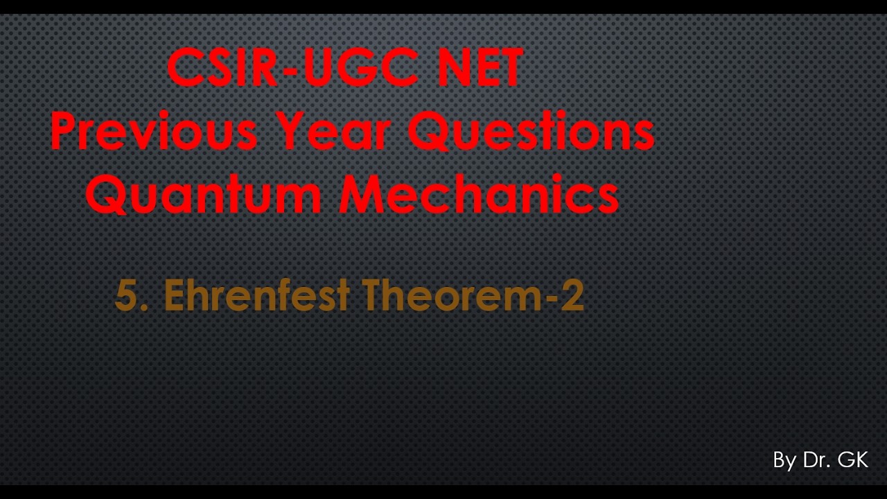 Ehrenfest Theorem-2, PYQs, Quantum Mechanics-V9