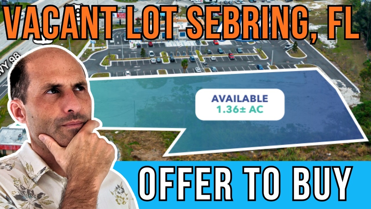 Vacant Lot Sebring, FL Commercial Real Estate Offer to Buy
