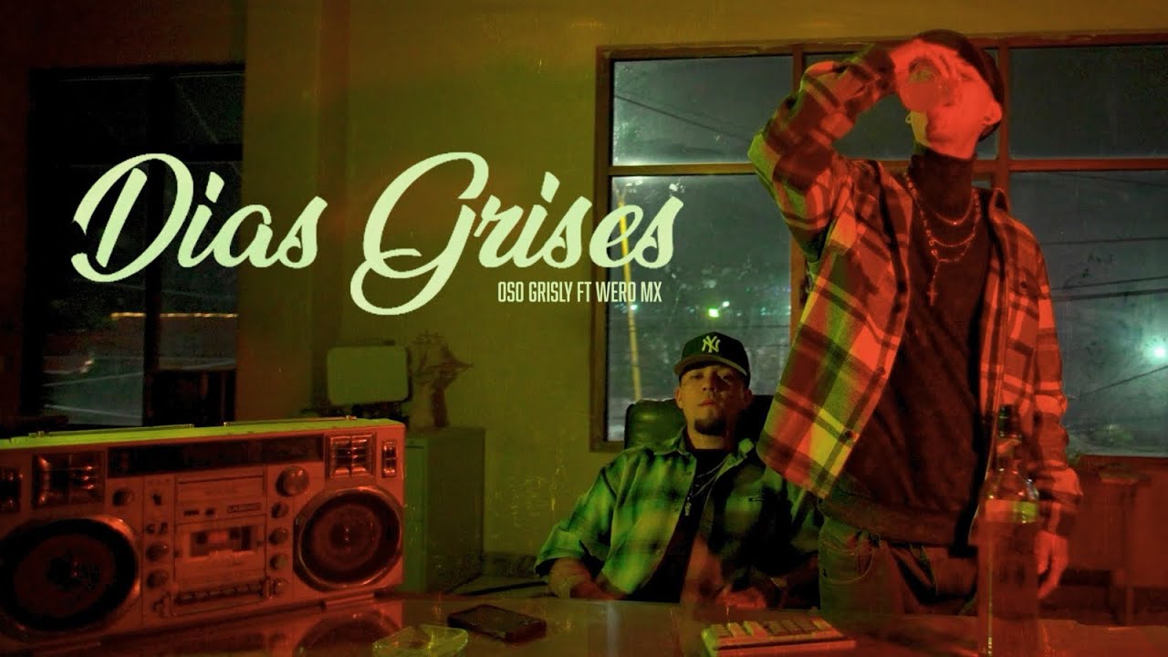Oso GrisLy Ft. WeroMx - DÍAS GRISES 