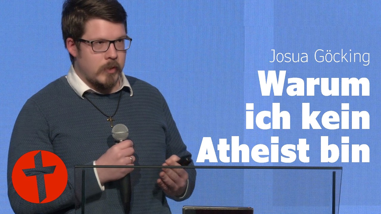 Warum ich kein Atheist bin | Josua Göcking