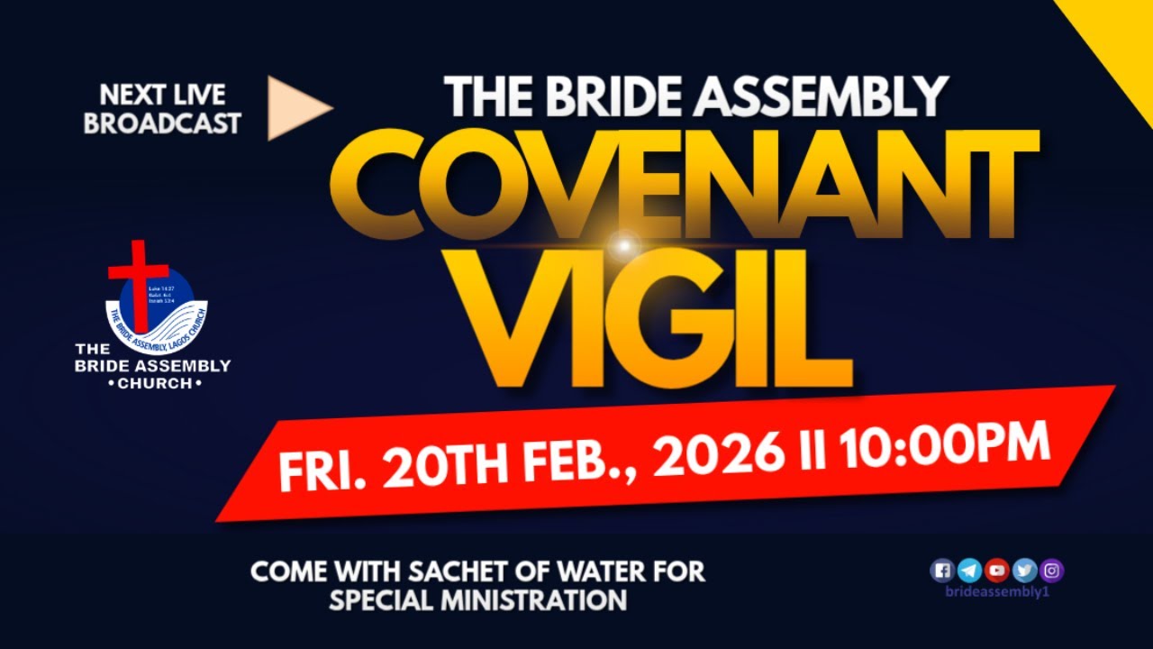🔴 LIVE: COVENANT VIGIL | FRI. 20TH FEB. 2026 | BRIDE ASSEMBLY CHURCH LAGOS