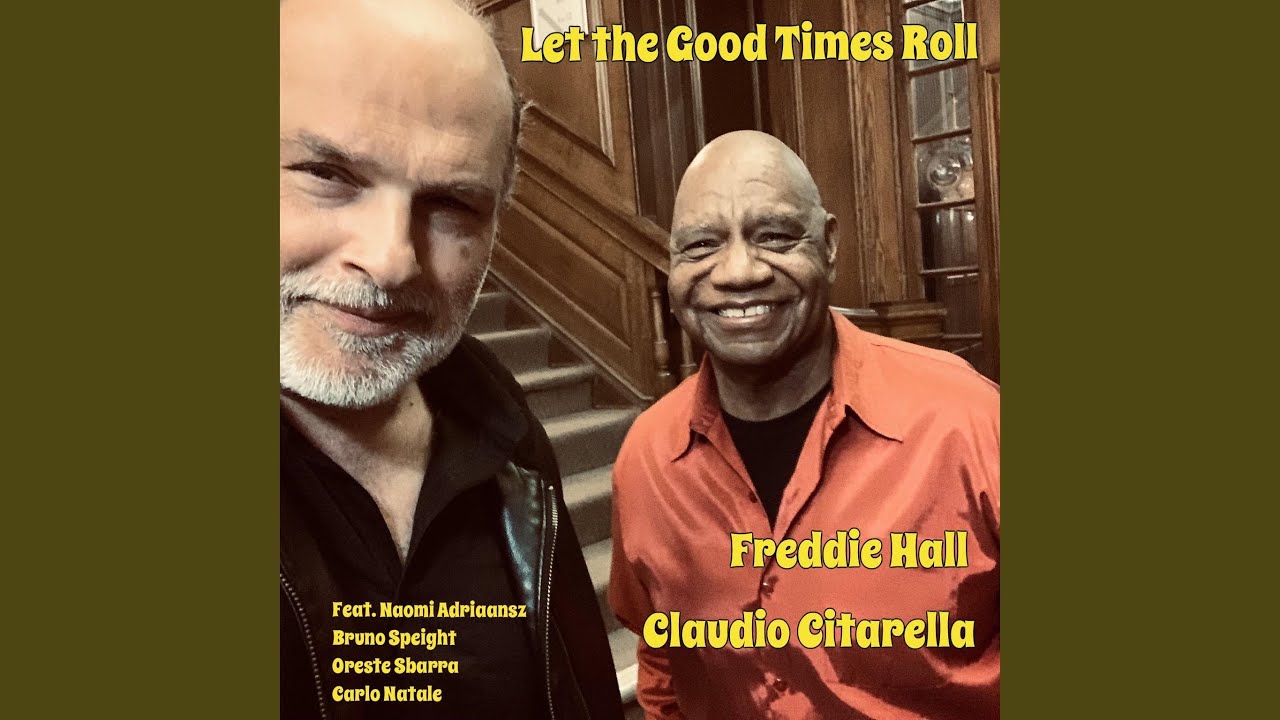 Let the Good Times Roll (feat. Naomi Adriaansz, Bruno Speight, Carlo Natale, Oreste Sbarra)