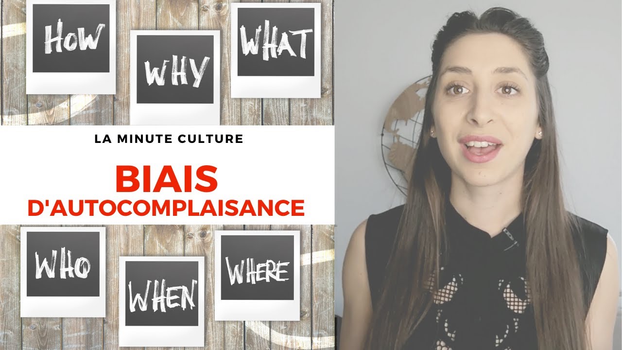 LE BIAIS D'AUTOCOMPLAISANCE