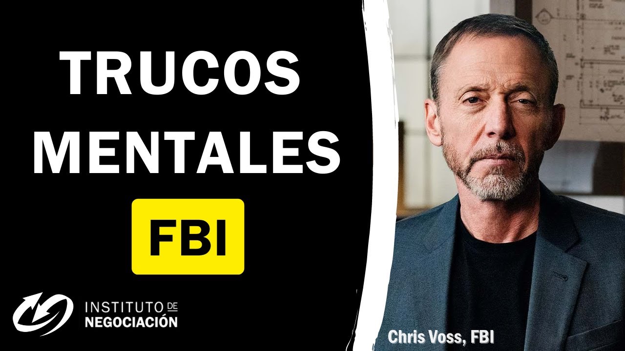 10 Trucos Psicológicos Que Puedes Usar A Tu Favor - Chris Voss FBI @InstitutoDeNegociacion