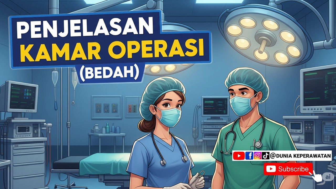 YUK MENGENAL KAMAR OPERASI (KAMAR BEDAH/OK) || DUNIA KEPERAWATAN