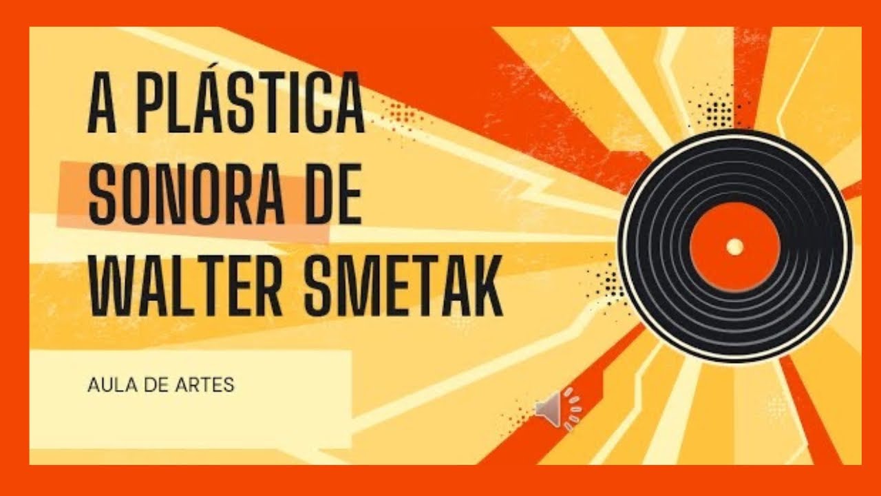 A PL&Aacute;STICA SONORA DE WALTER SMETAK