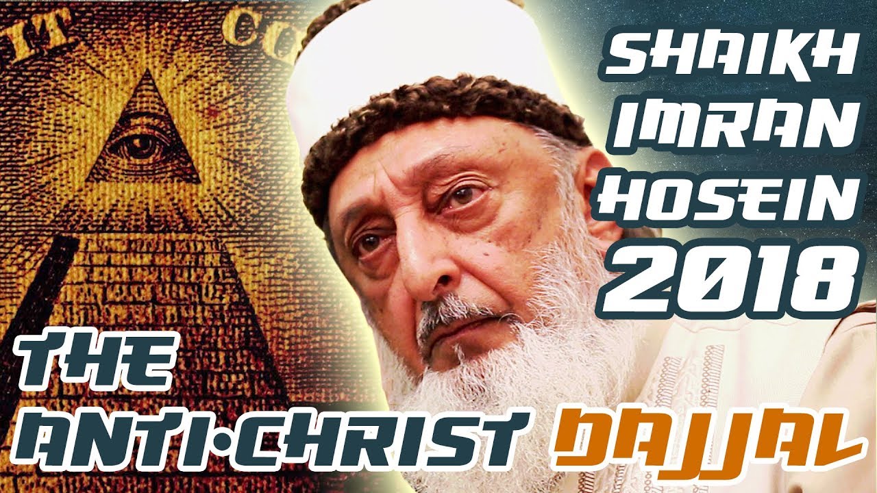 The Anti Christ - Dajjal | Shaikh Imran Hosein | 2018 | London UK