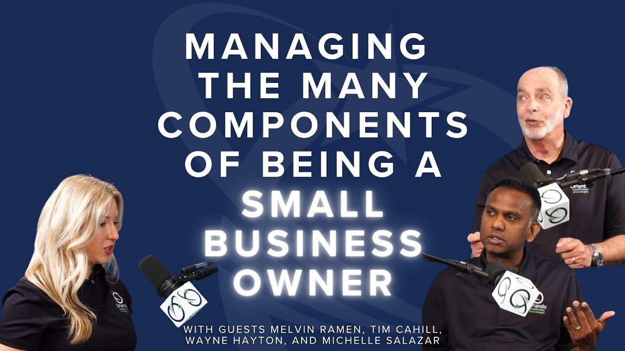 Managing the Many Components of Being a Small Business Owner with Orlando Credit Union
