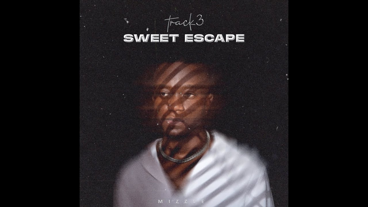 Mizzle - Sweet Escape (Audio)