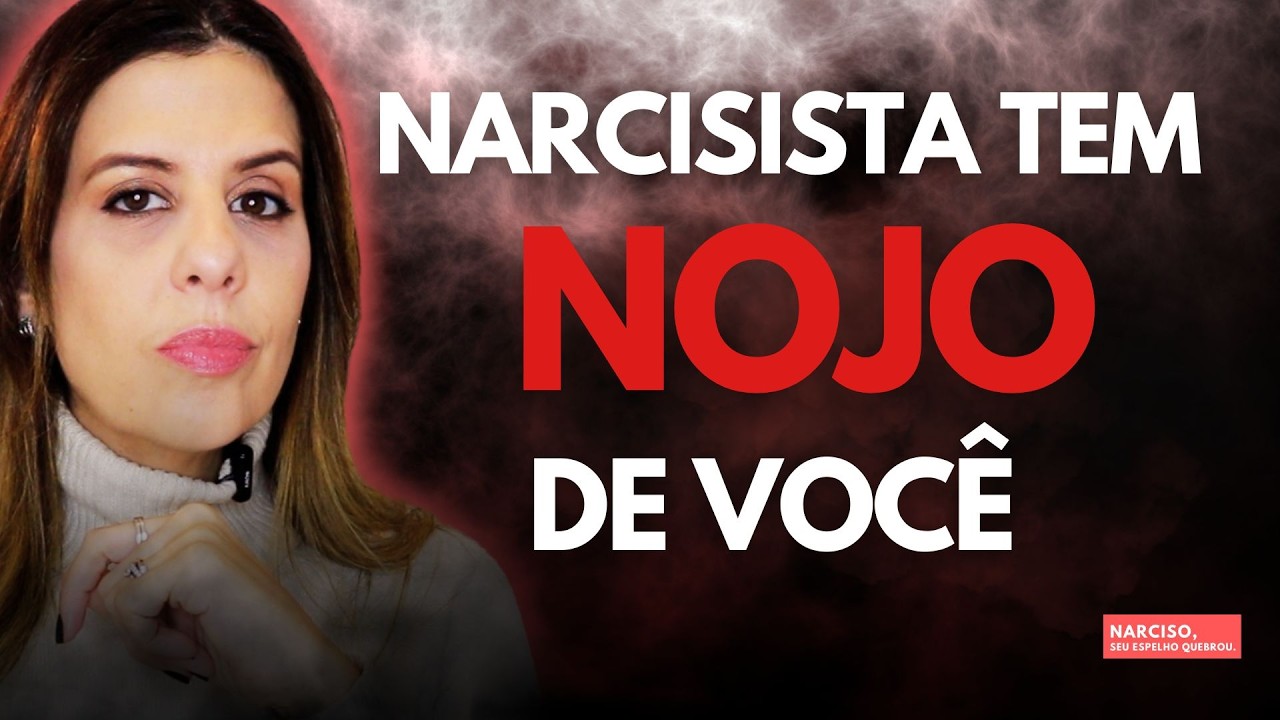 Narcisista Tem Nojo De Você E Você Não Sabe Por Quê